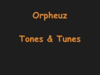 Orpheuz - Tones & Tunes