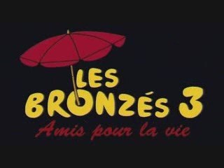 Bande annonce Les bronzes 3 amis pour la vie