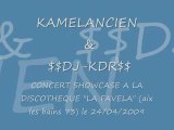 KAMELANCIEN ET DJ KDR CONCERT SHOWCASE 24_04_2009
