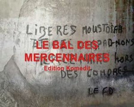 aboubacar said salim comores Le bal des mercenaires