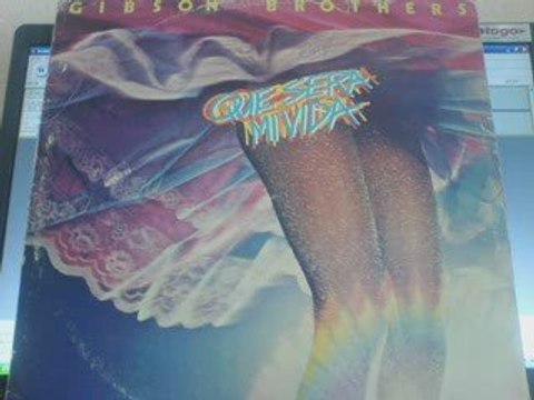 The Gibson Brothers - Que sera mi vida (If you should go)