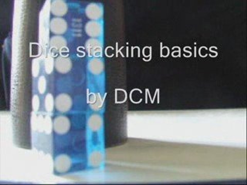 Dice stacking