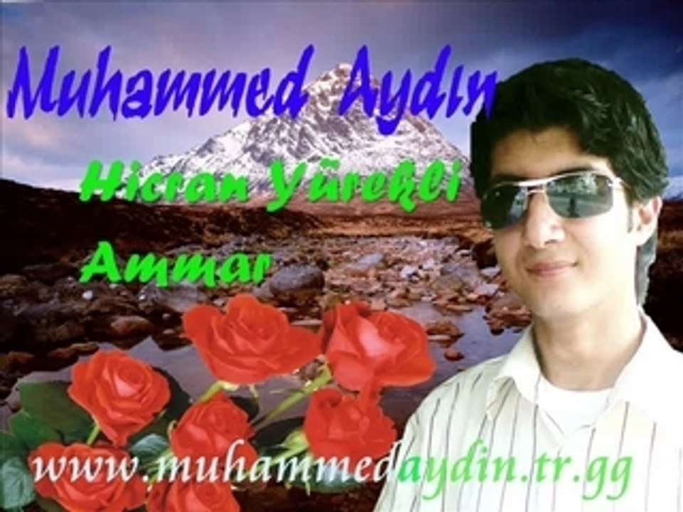 MUHAMMED AYDIN --- HİCRAN YÜREKLİ AMMAR ((YENİ))