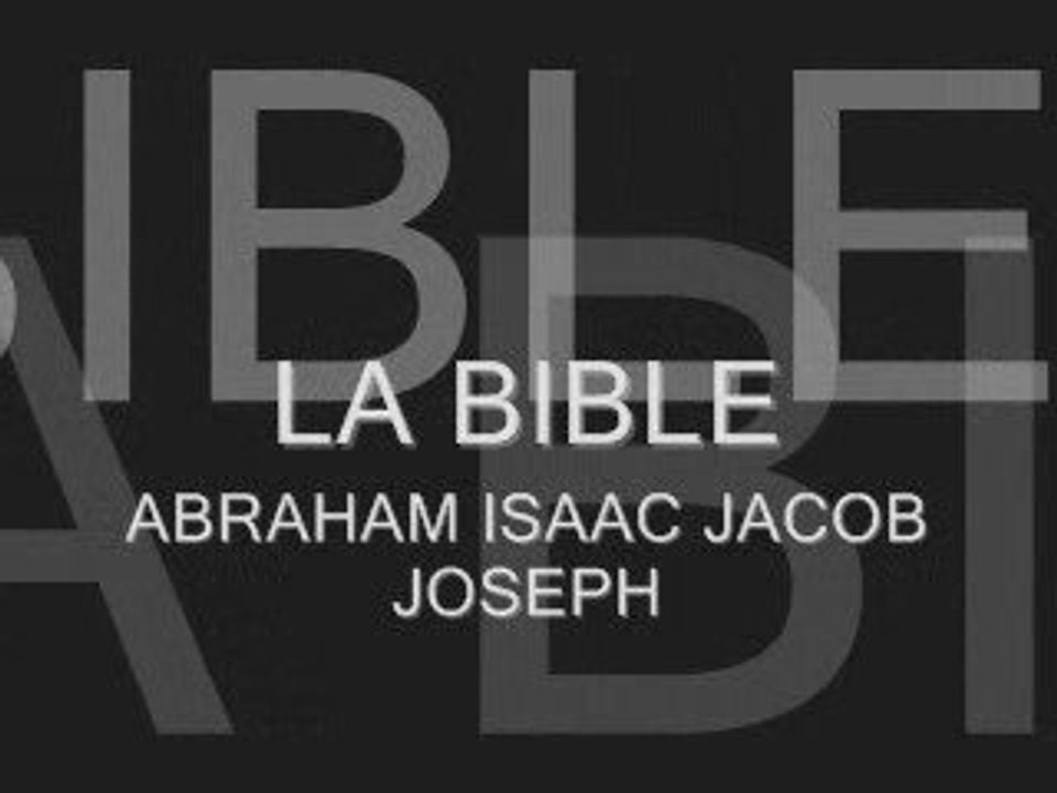 LA BIBLE 3 - ABRAHAM ISAAC JACOB
