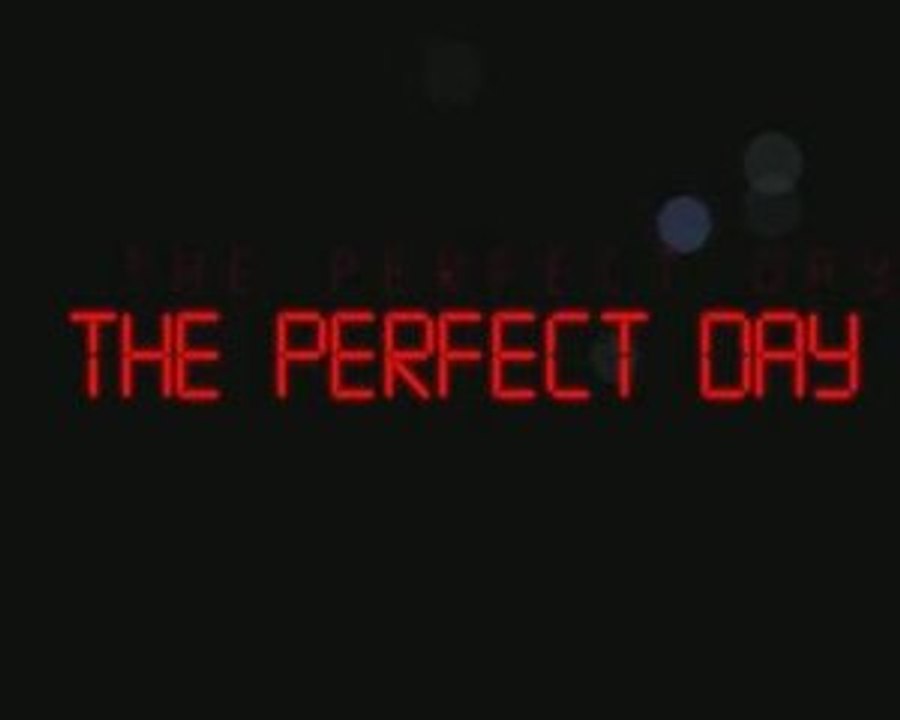 The Perfect Day