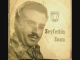 SEYFETTİN SUCU kaderin elinden nire gidem