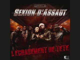 T ' es bête Ou Quoi Sexion D ' Assaut Ecrasement de tete