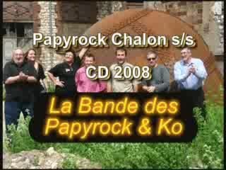 Papyrock Chalon 71 CD 2008 - La bande des Papyrock & KO