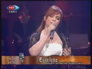Esra icoz Sadece Sevdim 16.04.2009