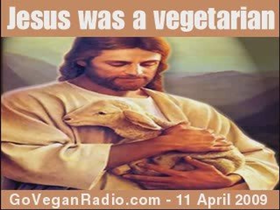 Jesus was a vegetarian