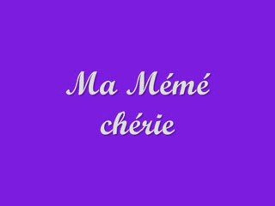 Ma mémé chérie