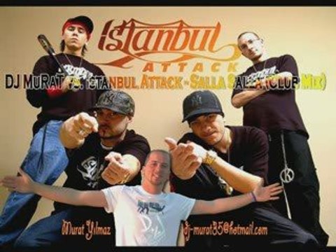 DJ MuRaT vs. İstanbul Attack - Salla Salla (Club Mix)