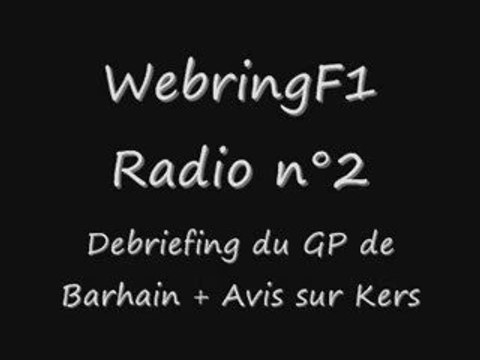 05/05/09 Webring F1 Radio Debriefing Bahrain + Kers 1/4