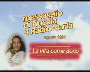 LA VITA E' DONO: MESSAGGIO DI NUCCIA TOLOMEO