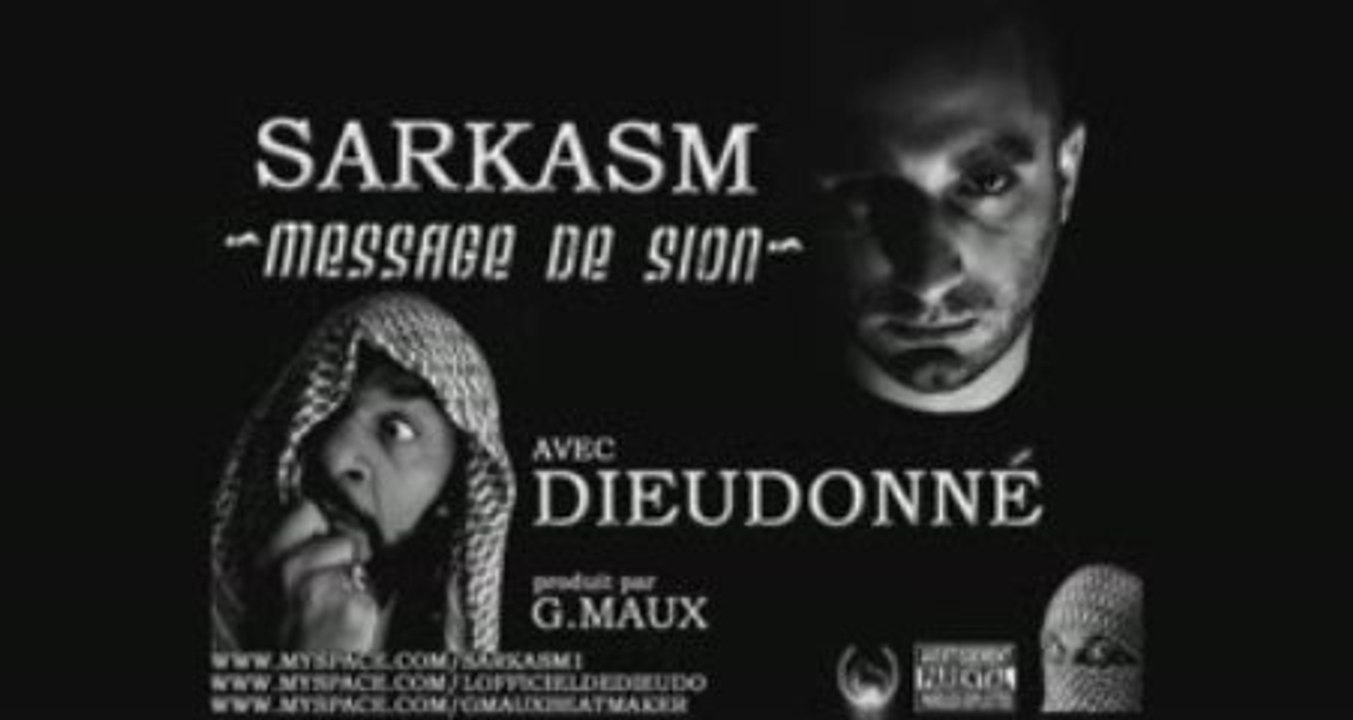 SARKASM - Message de Sion avec DIEUDONNE