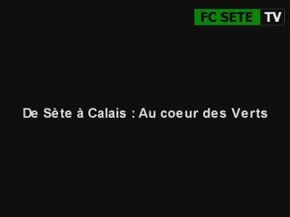 De Sète à Calais : Au coeur des Verts