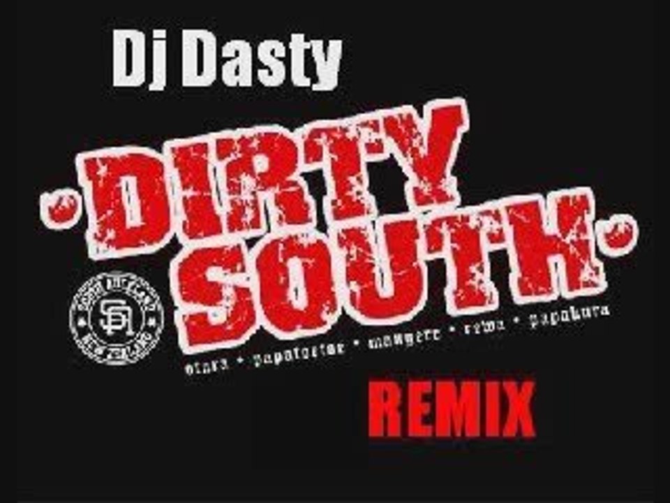 B2OBA...Dirty South Remix- Dj Dasty