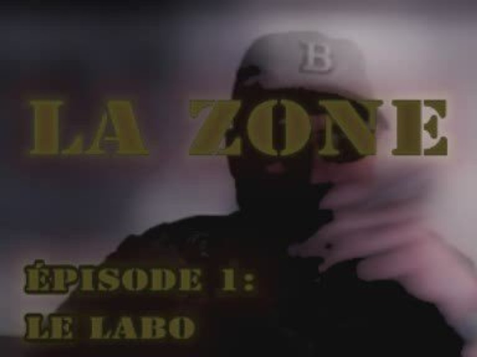 LA ZONE - EP.1 - LE LABO