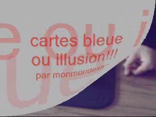 Cartes bleu ou illusion