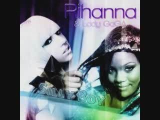 Rihanna Ft Lady Gaga - Silly Boy "New song" HD