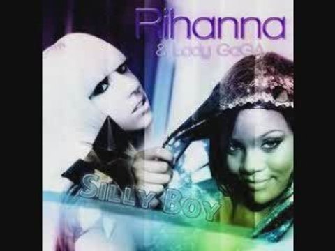 Rihanna Ft Lady Gaga - Silly Boy New song HD