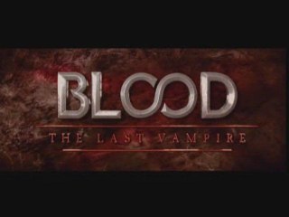 Blood - The Last Vampire : Bande-annonce 1