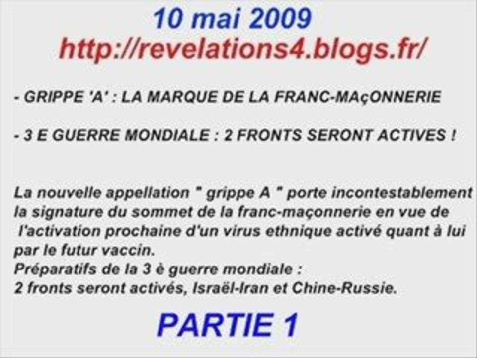 Géopolitik 10 mai 2009 : Grippe 'A'  3ème Guerre  1/2