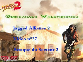 Jagged Alliance 2 walkthrough n°27, attaque du secteur 2