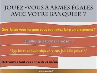jouez a arme egales avec votre banquier