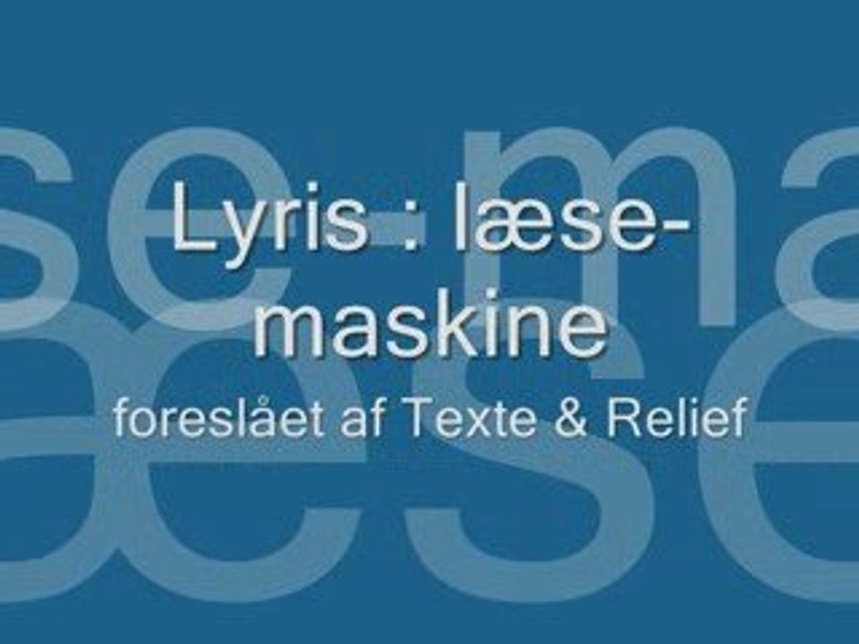 Lyris, en læse-maskine