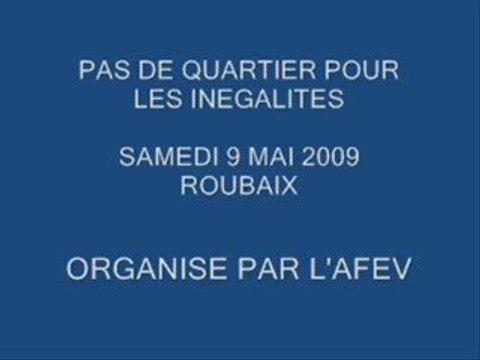AFEV Pas de quartier pour les inégalités Roubaix 9 mai 2009