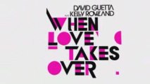 David Guetta Ft. Kelly Rowland - When Love Takes Over (HQ)