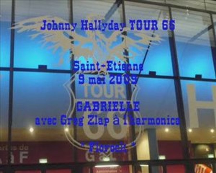 Gabrielle - Johnny Hallyday - Tour 66 St Etienne 9 mai 2009