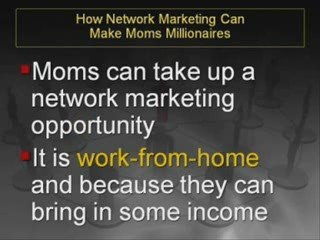 How Network Marketing Can Make Moms Millionaires