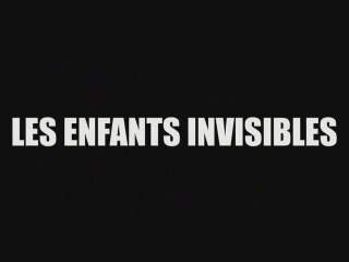 Les Enfants Invisibles : Bande-annonce 1