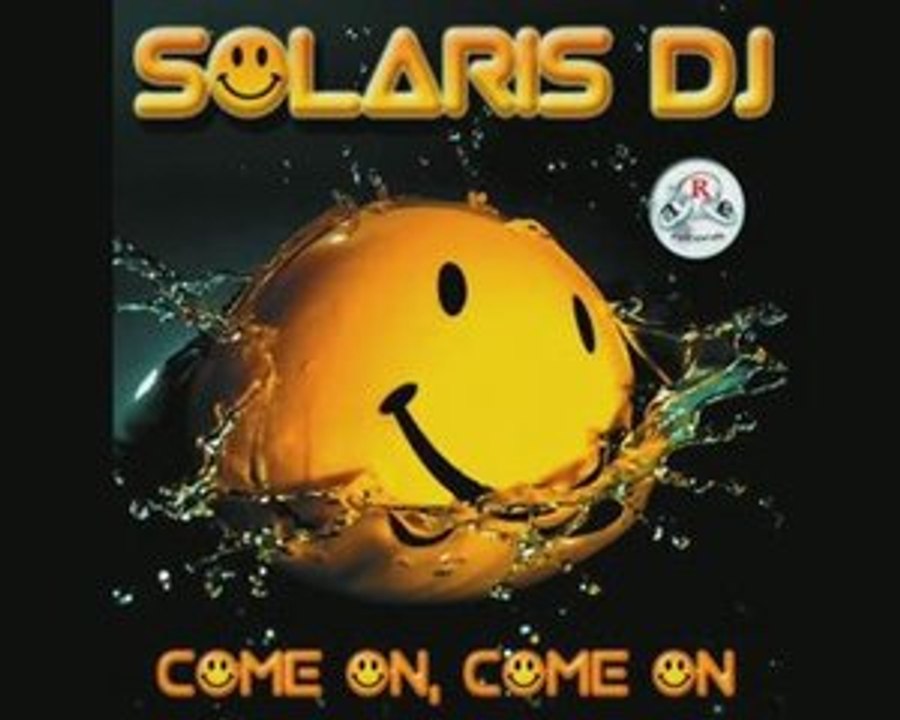 Solaris DJ - Come On Come On