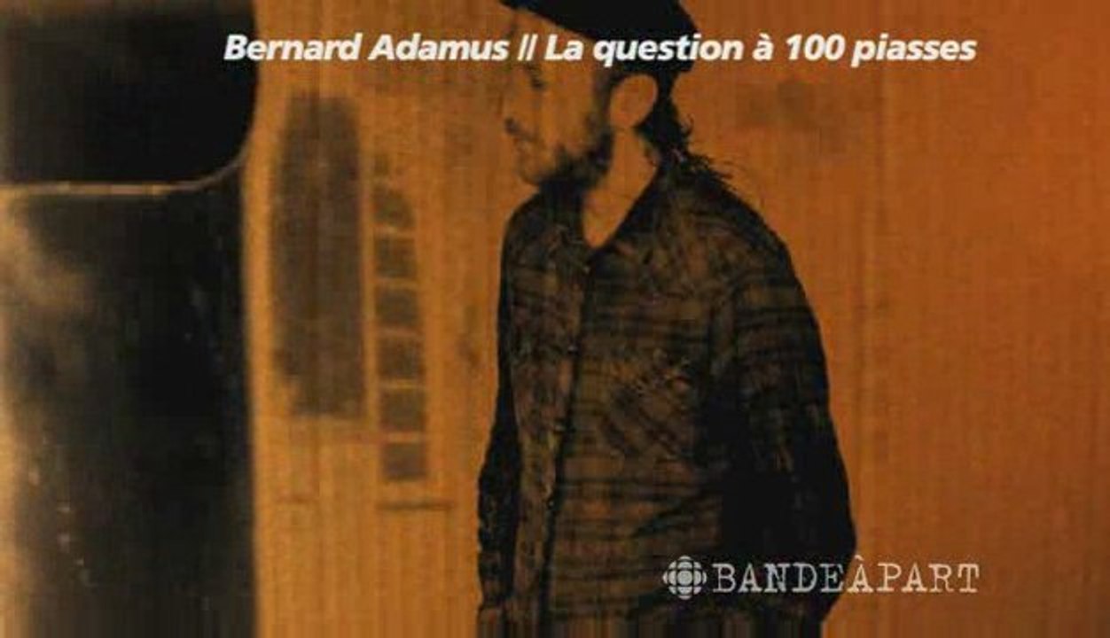 L'actualité musicale: Bernard Adamus