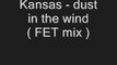 Kansas - dust in the wind ( FET mix )