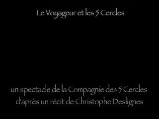 Le Voyageur et les 5 Cercles