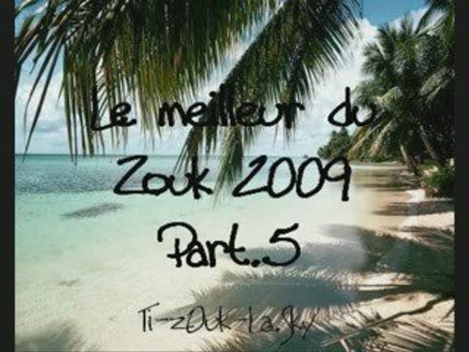 ZOUK 2009 PART.5