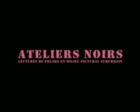 Ateliers noirs du 6 mai 2009