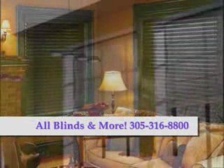 CUSTOM BLINDS,SHADES,SHUTTERS 305-316-8800 ALL BLINDS