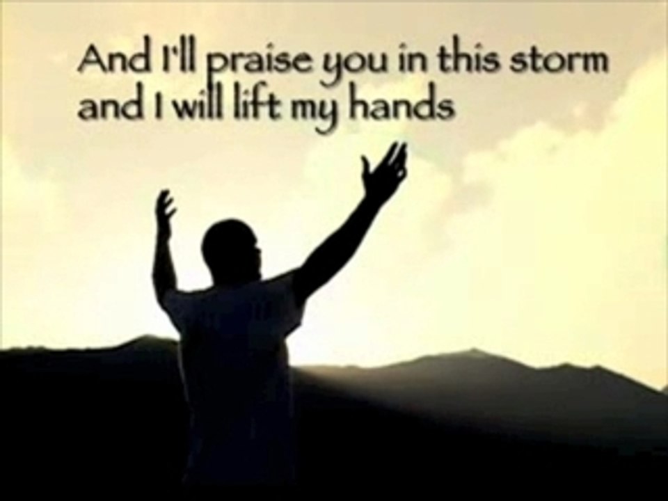 En la Tormenta Alabare - Praise you in the Storm