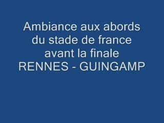 Ambiance avant RENNES - GUINGAMP