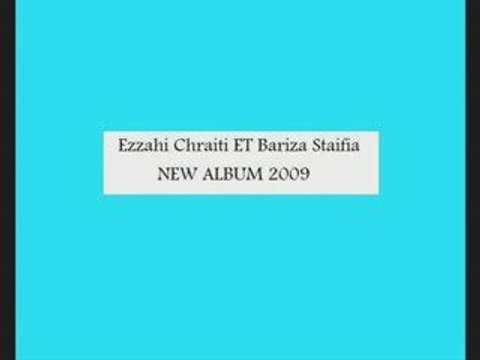 Ezzahi Chraiti ET. Bariza staifia new 2009