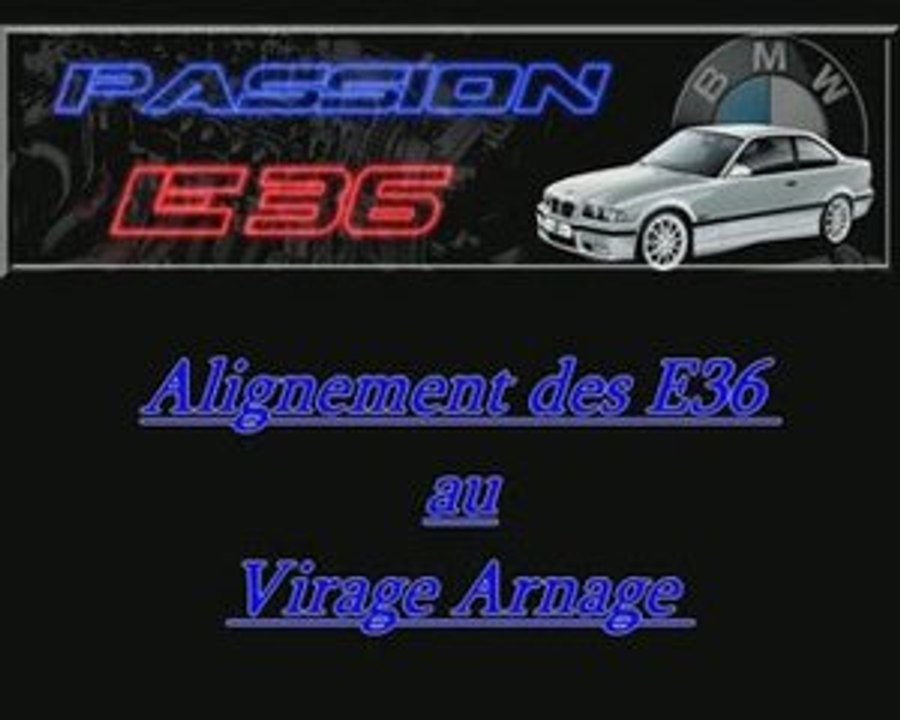 Rassemblement Passion E36 Virage Arnage