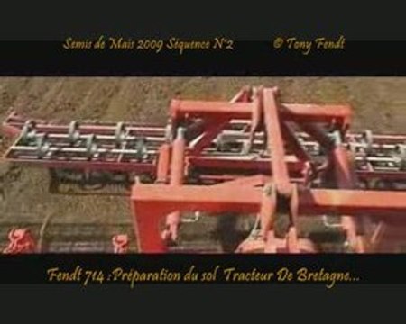Semis de Maïs 2009 Séquence N°2 Les Fendt 714 Tony Fendt