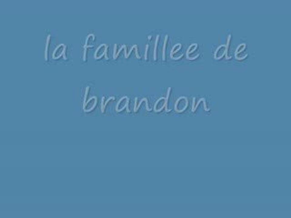 Brandon et sa famille€