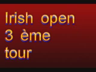 Irish open 3ème tour...ou presque! Mai 09