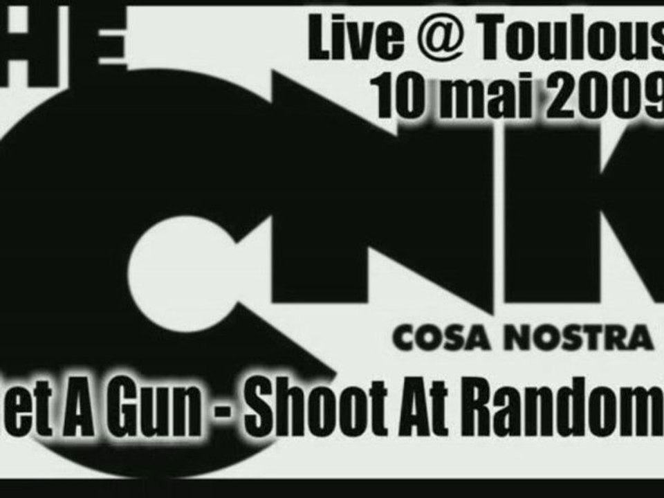 CNK live Toulouse "Get A Gun - Shoot At Random" 10 mai 2009
